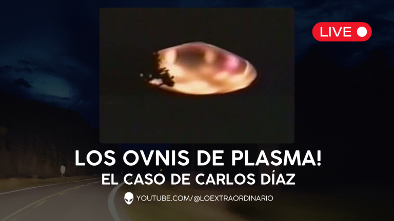 El caso de Carlos Díaz: los OVNIS de plasma!